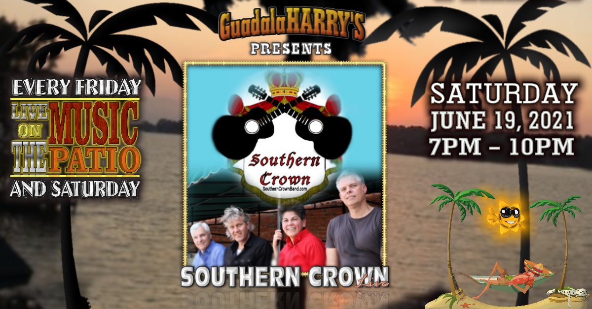 06.19.21 SOUTHERN CROWN BAND A picture of Events at Guadalaharry's Bar & Grill