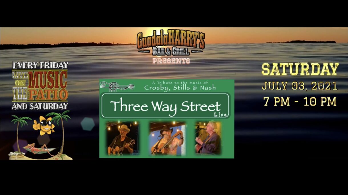 07.03.21 Three Way Street - Copy A picture of Events at Guadalaharry's Bar & Grill