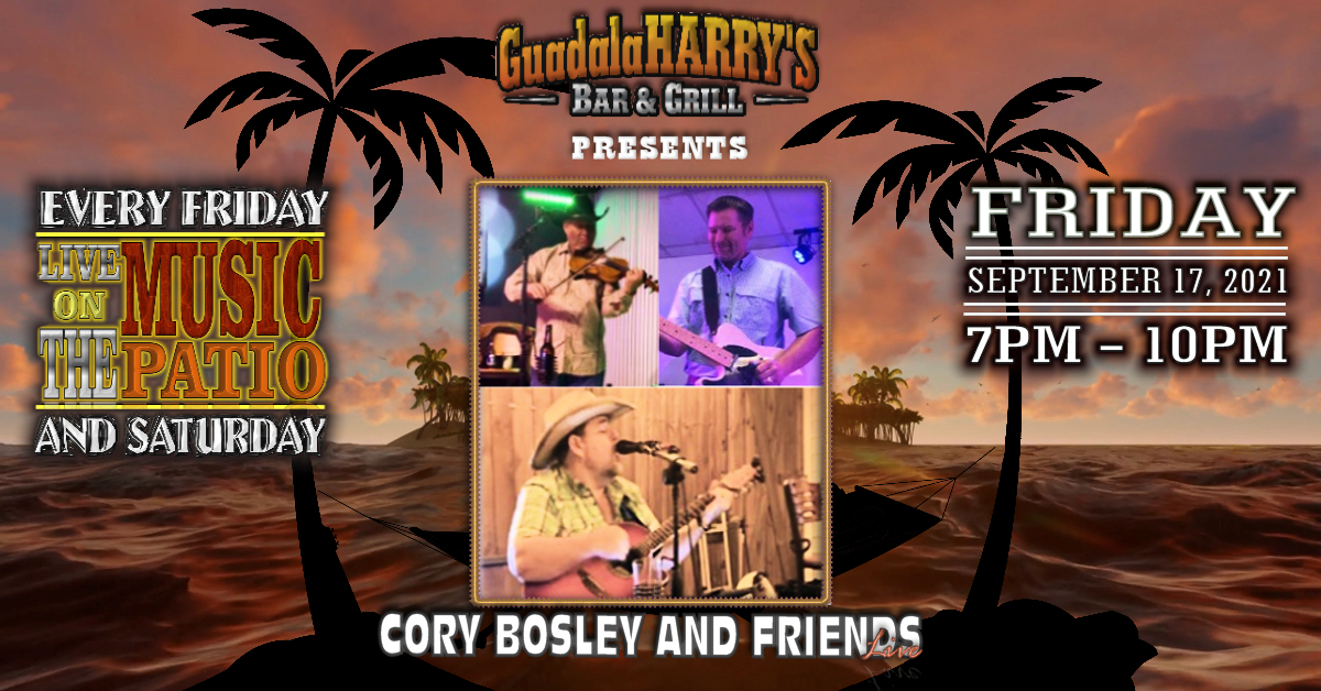 09.17.21 Cory Bosley and Friends A picture of Events at Guadalaharry's Bar & Grill