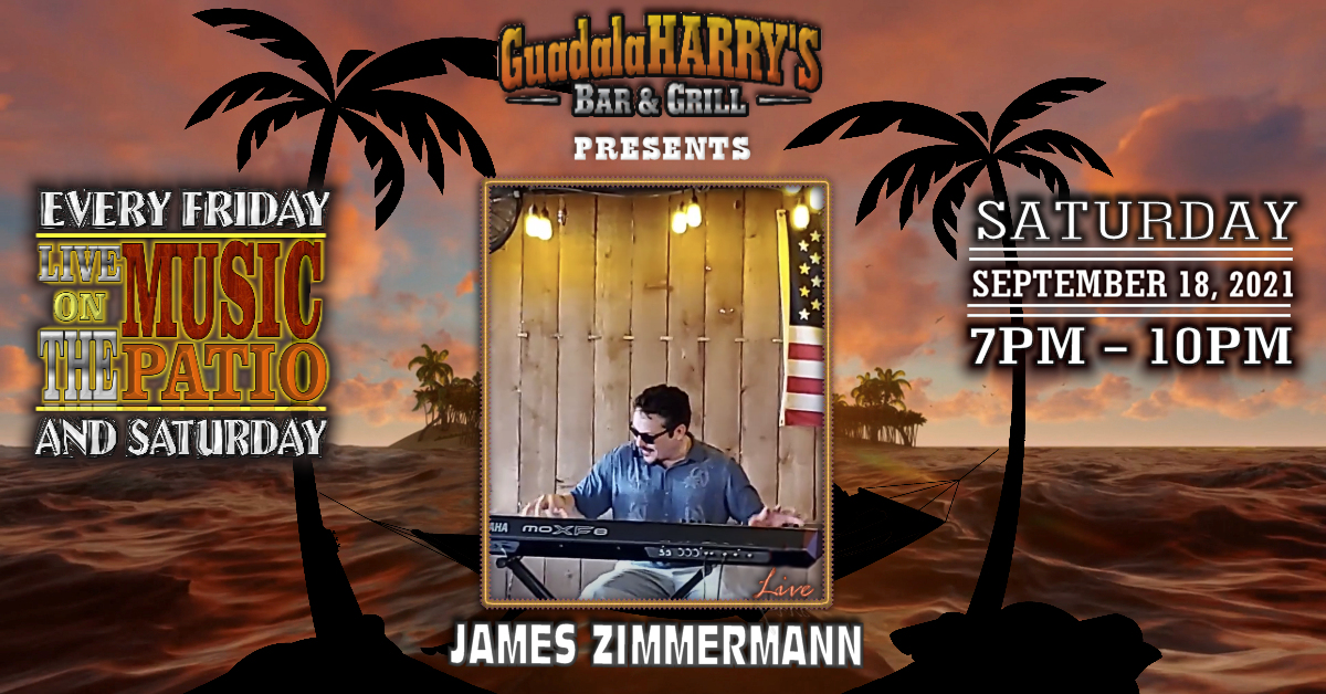 09.18.21 JAMES ZIMMERMANN A picture of Events at Guadalaharry's Bar & Grill